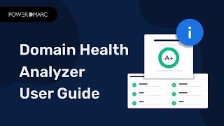 Domain Health Analyzer - Guide for PowerDMARC Users