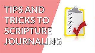 Tips and tricks on how to get started scripture journaling