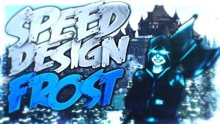 SPEED DESIGN | FROST / В Гостях у Frost'a