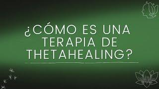 ¿Cómo es una terapia de Thetahealing?