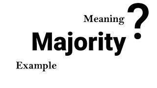 Majority Meaning Example Definition | EWD-English Word Dictionary | English Word In-depth Mean