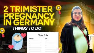 2nd trimester pregnancy todo list in Germany| Things to do in Germany