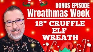 Christmas Cruffle Deco Mesh Elf Wreath - Wreathmas Week Bonus Episode - #christmas @DavesWreaths