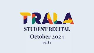 Trala Recital October 2024 Part 1