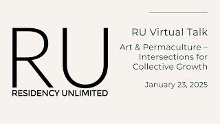 RU Talk: Art & Permaculture – Intersections for Collective Growth