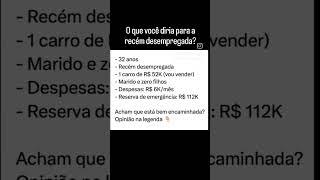 O que você diria para a recém desempregada? #investimentos #economia #finanças #educaçãofinanceira