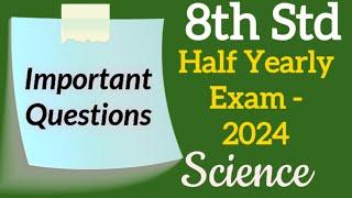 8th Std - Science | Half Yearly Exam - Important Questions | 2024