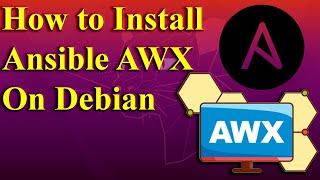 How to Install Ansible AWX on Debian