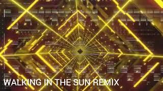 WALKING IN THE SUN REMIX TRACK NHẠC PHÒNG BAY NHẠC CỔ ĐÁNH ĐỔ DÂN CHƠI  XU HƯỚNG HITS TIKTOK 2024