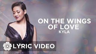 On The Wings Of Love - Kyla (Lyrics)