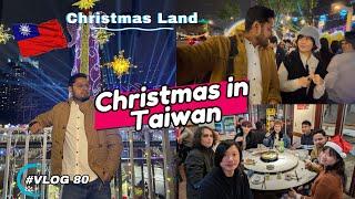 Visited The Christmasland in Taiwan: International Friends Meetup | Dinner | It’s Christmas Day