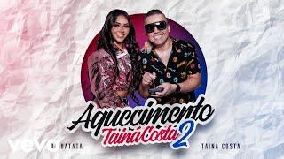 DJ Batata, Tainá Costa - Aquecimento Tainá Costa 2