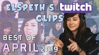 Elspeth's Twitch Clips: Best of April 2019