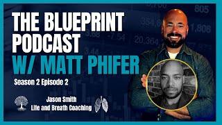 The Blueprint Podcast with Guest Matt Phifer