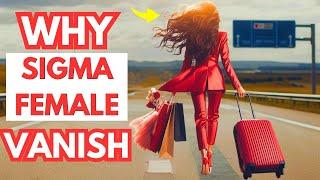 Why Sigma Females VANISH (The Brutal Truth)