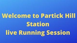 Welcome to Partick Hill Station for a live running session