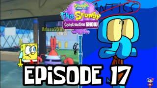 The Spongy Construction Show: S1 E17 “Locked Out!/Antics Go Away”