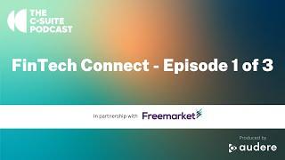 c-suite podcast 168 - FinTech Connect - Part 1
