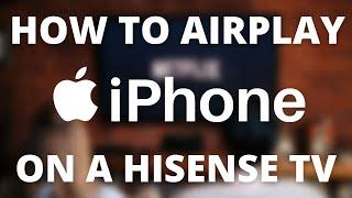 How to Airplay From iPhone to ANY HISENSE TV