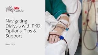 Webinar: Navigating Dialysis with PKD - Options, Tips & Support