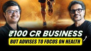 Millionaire's SHOCKING Health Wake Up Call After Rs 100 Cr Business! ft. Sandeep Mall