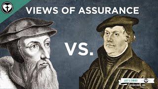 Reformed and Lutheran Views of Assurance Contrasted