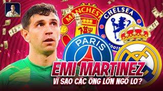 TẠI SAO EMILIANO MARTINEZ BỊ CÁC CLB LỚN NGÓ LƠ?