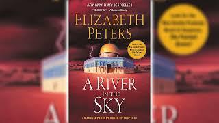 A River in the Sky by Elizabeth Peters (Amelia Peabody #19) | Audiobooks Full Length