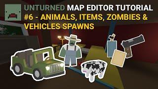 Unturned Map Editor for Beginners - Animals, Items, Zombies & Vehicles Spawns (Part 6)