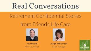 Real Conversations: Retirement Confidential Stories from Friends Life Care - Closed Captioning