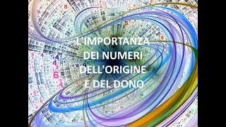 NUMEROLOGIA - NUMERI DELL'ORIGINE E DEL DONO