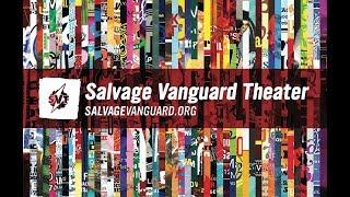 Salvage Vanguard Theater 2017