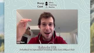 Polarized vs Pyramidal Training with Luca Filipas PhD | Koopcast Episode 113