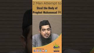 2 Men Attempt to steal the Body of Prophet Muhammadﷺ #shorts #shortsvideo #shortsfeed #shortsyoutube