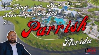 Moving to Parrish Florida in 2023? Here are the TOP 5 Things You Need to Know!