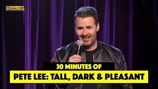 30 Minutes of Pete Lee: Tall, Dark and Pleasant