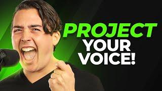 How to Project Your Voice!