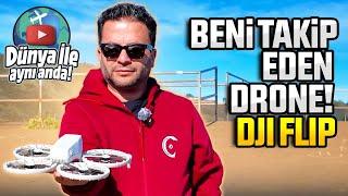 Beni takip eden drone! - DJI Flip inceleme!