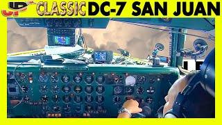 Piloting EASTERN DC-7 into San Juan | Cockpit Views