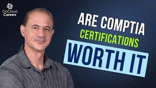 Are CompTIA Certifications Worth It (Should I Get The A+ Net+ Linux+)