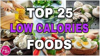  Low Calorie Foods || Low Calories Foods For Weight Loss