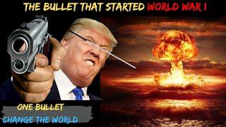 ONE BULLET ' START THE WORLD WAR 1"