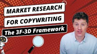 Market Research for Copywriting | The 3F-3D Framework to Uncover Your Market's Deepest Desires