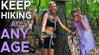 Tips For Older Hikers And Younger Hikers Who Want to BECOME Older Hikers