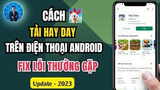 Cách tải Hay Day trên Android Mới Nhất | tải hay day | dvchannel