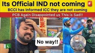 Its Official INDIA not Coming to PAK for Champions Trophy | PCB again Failed disappointed us INDvPAK