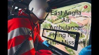 East Anglia Air Ambulance: Flying Night Time Missions