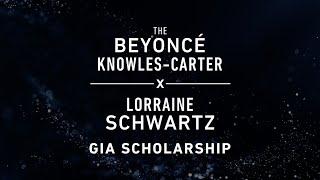 Beyoncé Knowles-Carter x Lorraine Schwartz GIA Scholarship Recipients