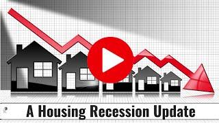 A Housing Recession Update