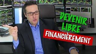 Comment devenir libre financièrement ?